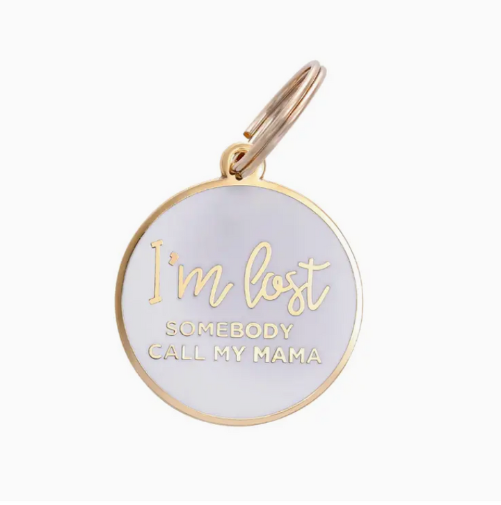 I'm Lost, Somebody Call My Mama Pet Id Tag
