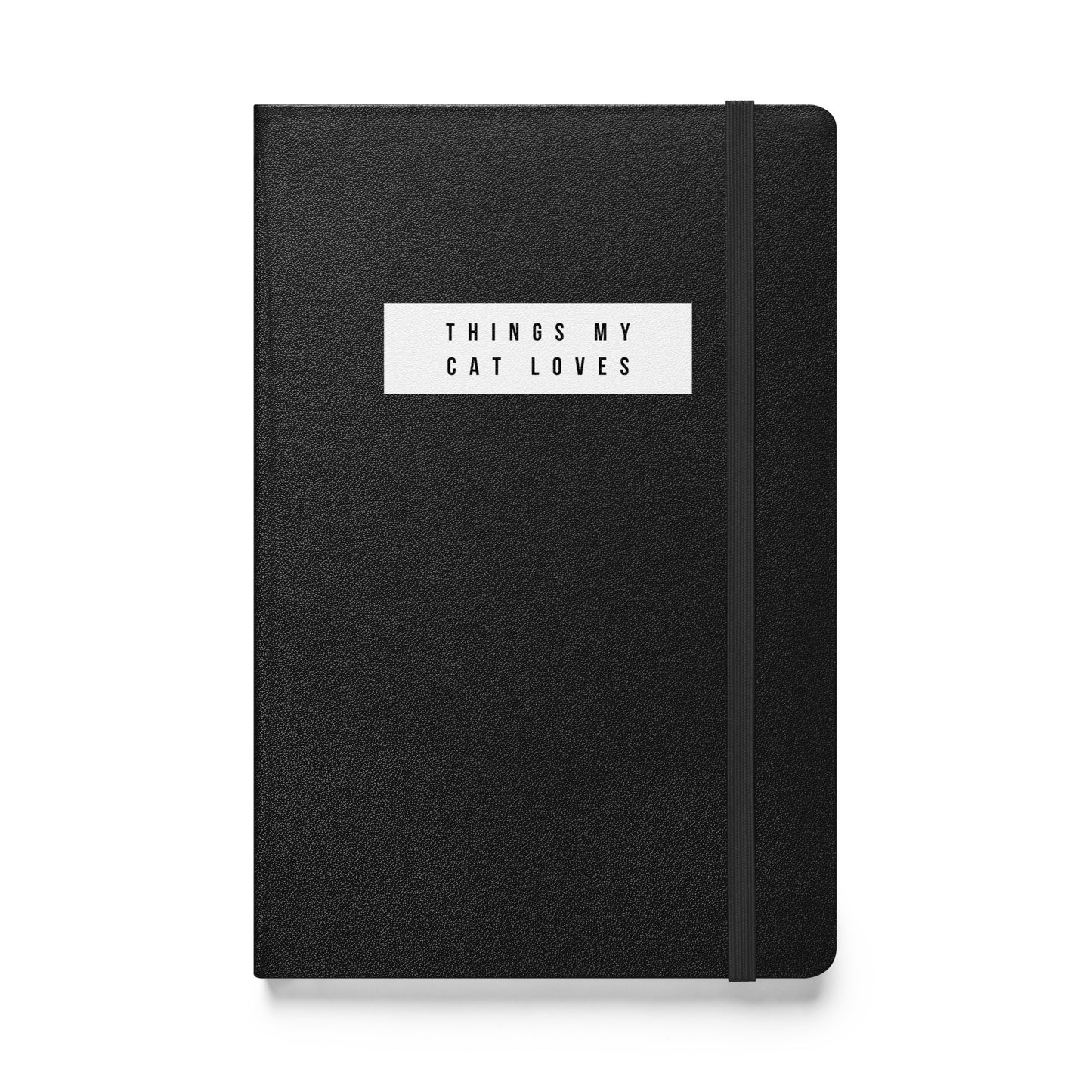 Things My Cat Loves - Hardcover bound notebook